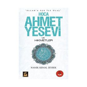 HOCA AHMET YESEVI VE HIKMETLER (CEP BOY) - NAMIK KEMAL ZEYBEK