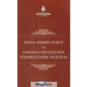 HOCA AHMET YESEVI VE OSMANLI DEVLETI'NIN TEŞEKKÜLÜNDE YESEVILIK - FATIH DALGALI