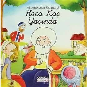 HOCA KAÇ YAŞINDA (CILTLI) NASREDDIN HOCA FIKRALARI 2 - SELMAN KILINÇ