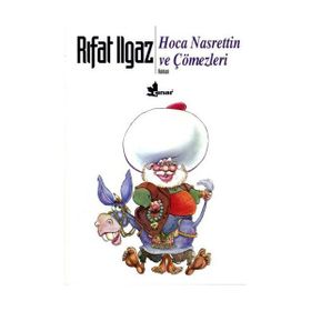 HOCA NASRETTIN VE ÇÖMEZLERİ - RIFAT ILGAZ
