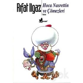 Hoca Nasrettin ve Çömezleri - Rıfat llgaz