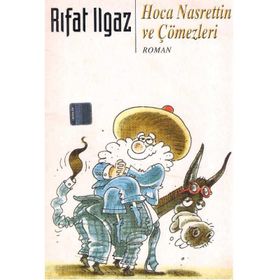 Hoca Nasrettin ve Çömezleri - Rıfat llgaz
