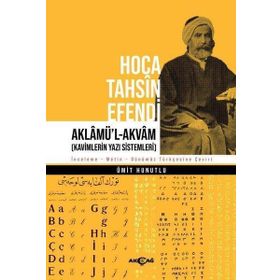 Hoca Tahsin Efendi Aklamü`l-Akvam Akçağ Yayınları