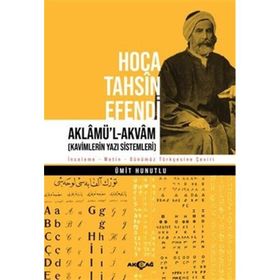 Hoca Tahsin Efendi Aklamü`l-Akvam Akçağ Yayınları