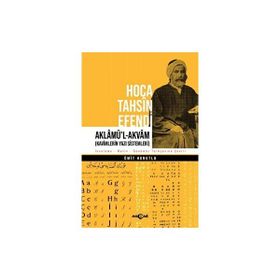 Hoca Tahsin Efendi Aklamü`l-Akvam Akçağ Yayınları