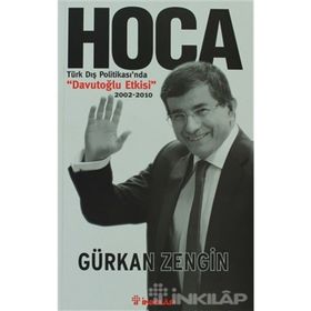 HOCA TÜRK DIŞ POLİTİKASINDA DAVUTOĞLU ETKISI - GÜRKAN ZENGIN
