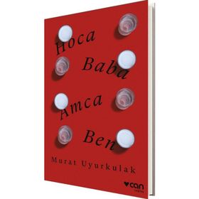 Hoca,Baba,Amca,Ben-Murat Uyurkulak