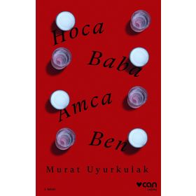Hoca,Baba,Amca,Ben-Murat Uyurkulak