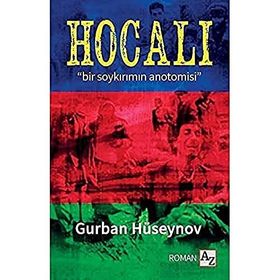 Hocalı - Bir Soykırımın Anatomisi - Gurban Hüseynov
