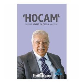 Hocam Dostları Nevzat Yalçıntaş'ı Anlatıyor - kolektif