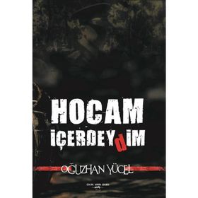 Hocam İçerdeydim - Oğuzhan Yücel