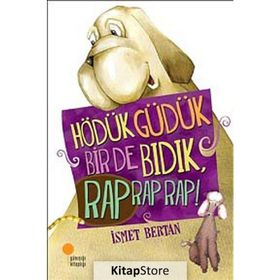 HÖDÜK GÜDÜK BIR DE BIDIKİ RAP RAP RAP! - İSMET BERTAN