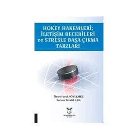 Hokey Hakemleri - İletişim Becerileri ve Stresle Başa Çıkma Tarzları- Serkan Tevabil Aka
