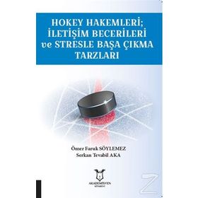 Hokey Hakemleri - İletişim Becerileri ve Stresle Başa Çıkma Tarzları- Serkan Tevabil Aka
