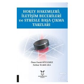 Hokey Hakemleri - İletişim Becerileri ve Stresle Başa Çıkma Tarzları- Serkan Tevabil Aka