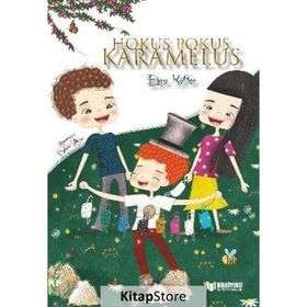 Hokus Pokus Karamelus - Ebru Köfter - Bilgiyolu Yayınları