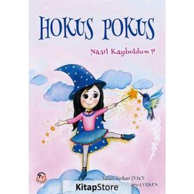 Hokus Pokus Nasıl Kayboldum - Türkan Tuzcu
