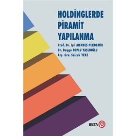 Holdinglerde Piramit Yapılanma - Duygu Toplu Yaşlıoğlu,Işıl Mendeş Pekdemir