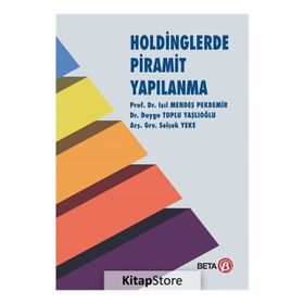 Holdinglerde Piramit Yapılanma - Duygu Toplu Yaşlıoğlu,Işıl Mendeş Pekdemir