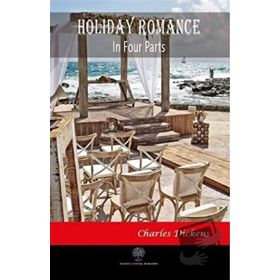 Holiday Romance In Four Parts - Charles Dickens - Platanus Publishing
