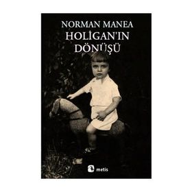 HOLİGANIN DÖNÜŞÜ - NORMAN MANEA