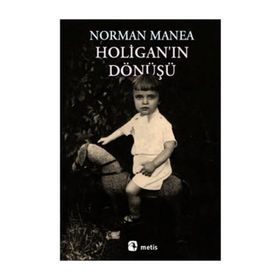HOLİGANIN DÖNÜŞÜ - NORMAN MANEA