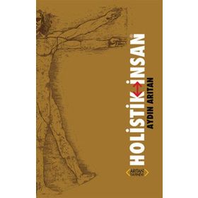 HOLISTIK İNSAN - AYDIN ARITAN