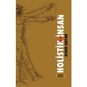 HOLISTIK İNSAN - AYDIN ARITAN