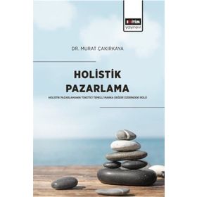 Holistik Pazarlama - Murat Çakırkaya