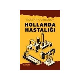 HOLLANDA HASTALIĞI TEORI VE ÜLKE ÖRNEKLERİ - SARVAR GURBANOV