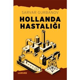 HOLLANDA HASTALIĞI TEORI VE ÜLKE ÖRNEKLERİ - SARVAR GURBANOV