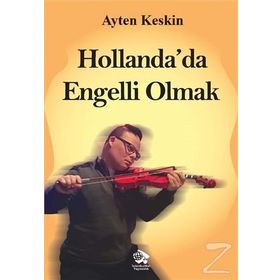 Hollanda'da Engelli Olmak - Ayten Keskin