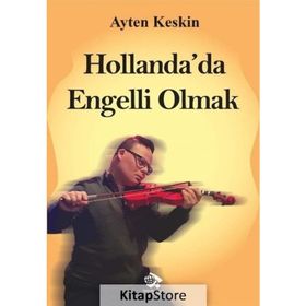 Hollanda'da Engelli Olmak - Ayten Keskin