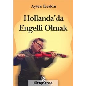 Hollanda'da Engelli Olmak - Ayten Keskin