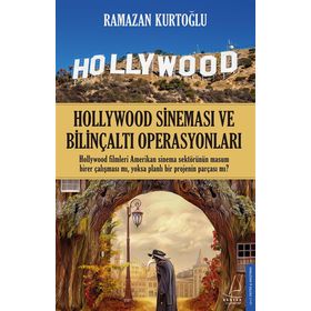 Hollywood Sineması ve Bilinçaltı Operasyonları - Ramazan Kurtoğlu