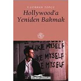 HOLLYWOODA YENIDEN BAKMAK - Y.GÜRHAN TOPÇU