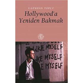 HOLLYWOODA YENIDEN BAKMAK - Y.GÜRHAN TOPÇU