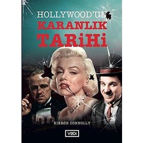 Hollywood'un Karanlık Tarihi - Kieron Connolly