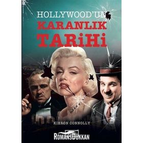 Hollywood'un Karanlık Tarihi - Kieron Connolly