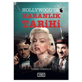 Hollywood'un Karanlık Tarihi - Kieron Connolly