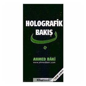 Holografik Bakış - Ahmed Baki