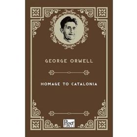 Homage to Catalonia - George Orwell