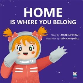 Home is Where You Belong - Aylin Elif Ferah