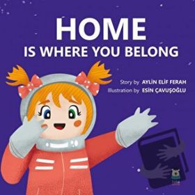 Home is Where You Belong - Aylin Elif Ferah