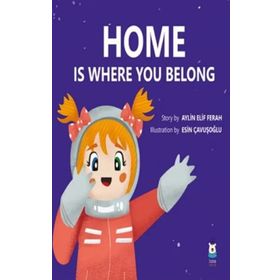 Home is Where You Belong - Aylin Elif Ferah