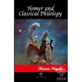 Homer and Classical Philology - Friedrich Wilhelm Nietzsche