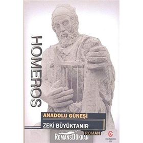 Homeros - Anadolu Güneşi - Zeki Büyüktanır
