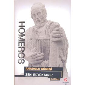 Homeros - Anadolu Güneşi - Zeki Büyüktanır