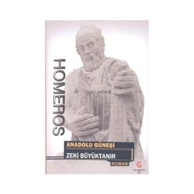 Homeros - Anadolu Güneşi - Zeki Büyüktanır