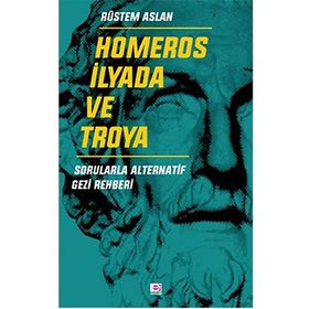 Homeros İlyada ve Troya